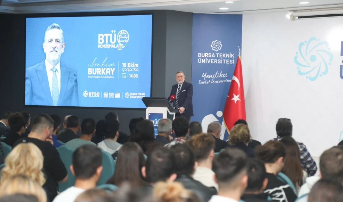  BTÜ Konuşmaları’nın konuğu olan BTSO Başkanı İbrahim Burkay, öğrencilere