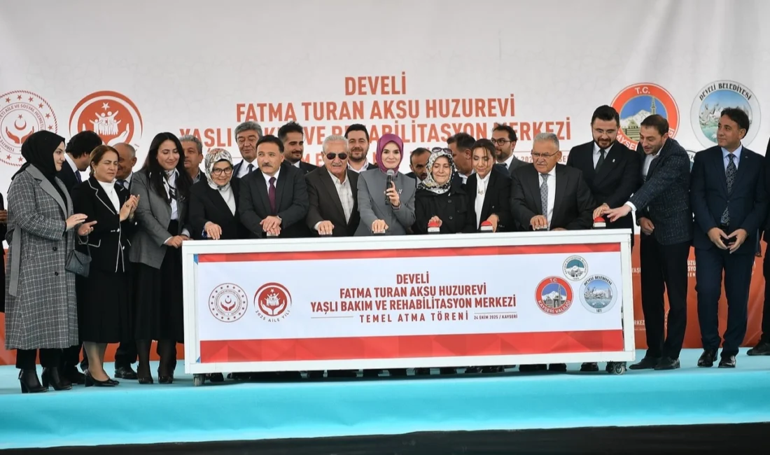 Fatma Turan Aksu Huzurevi Yaşlı Bakım ve Rehabilitasyon Merkezi’nde temel atıldı  Kayseri Büyükşehir Belediye Başkanı Dr. Memduh Büyükkılıç, Aile ve