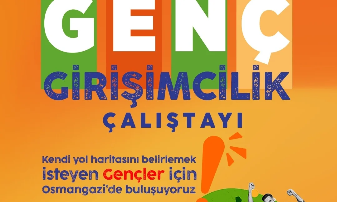  Osmangazi Belediyesi’nin gençlerin yenilikçi fikirlerini desteklemek ve bu fikirlerin