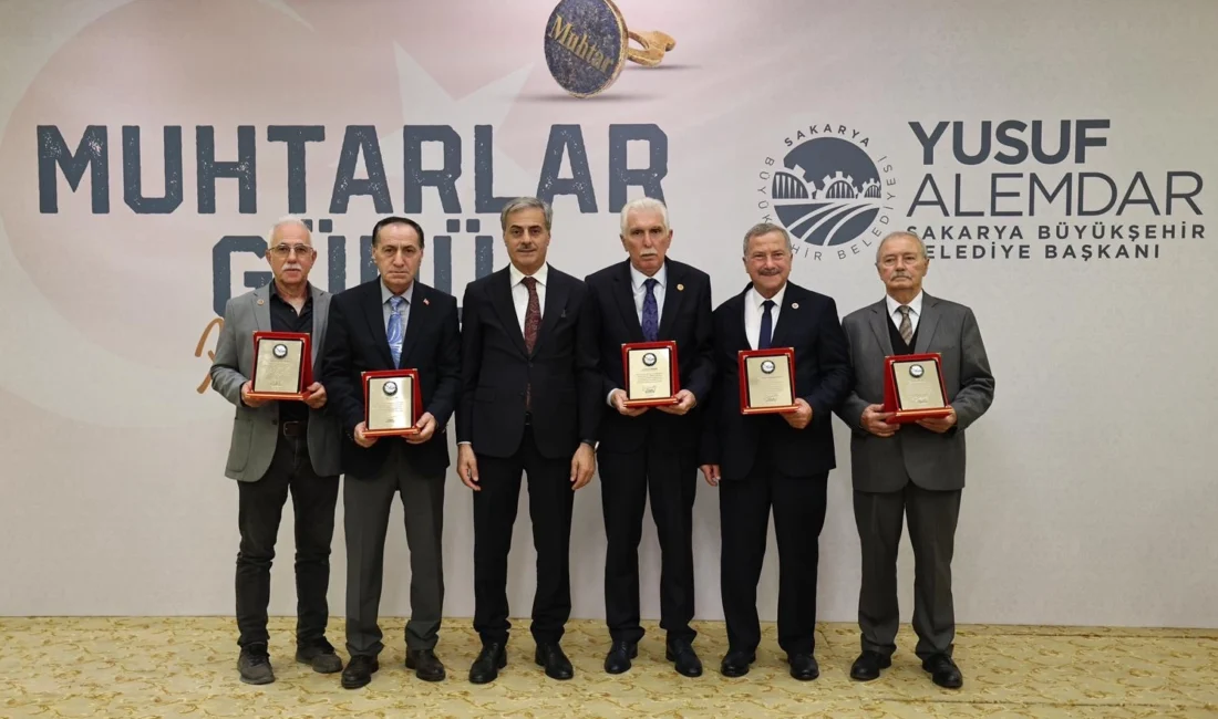  Sakarya Büyükşehir Belediye Başkanı Yusuf Alemdar, Muhtarlar Günü’nde Sakarya’nın